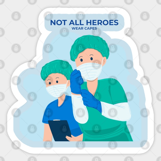 Not All Heroes Wear Capes Sticker by Mako Design 